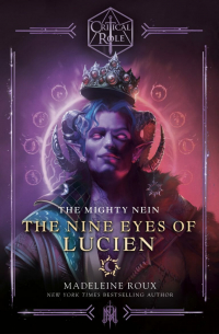 Мэделин Ру - Critical Role: The Mighty Nein—The Nine Eyes of Lucien