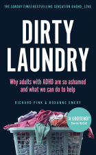  - Dirty Laundry: Why adults with ADHD are so ashamed and what we can do to help