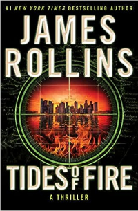 Джеймс Роллинс - Tides of Fire