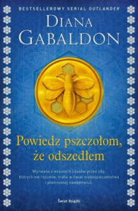 Powiedz pszczołom, że odszedłem