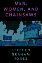Стивен Грэм Джонс - Men, Women, and Chainsaws