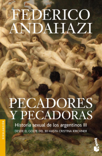 Федерико Андахази - Pecadores y pecadoras