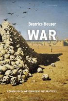 Беатрис Хойзер - War: A Genealogy of Western Ideas and Practices