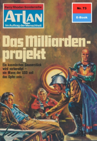 Курт Маар - Atlan 73: Das Milliardenprojekt