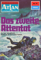 Ганс Кнайфель - Atlan 76: Das zweite Attentat