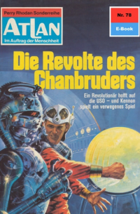 Г. Г. Фрэнсис - Atlan 78: Die Revolte des Chanbruders