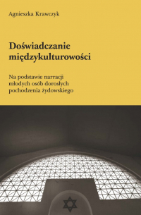 Agnieszka Krawczyk - Doświadczanie międzykulturowości