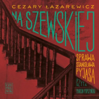 Цезарий Лазаревич - Na Szewskiej. Sprawa Stanisława Pyjasa