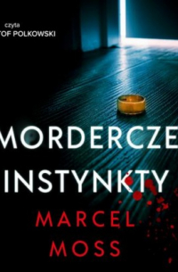 Marcel Moss - Mordercze instynkty