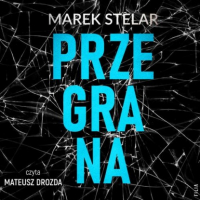Марек Стелар - Przegrana