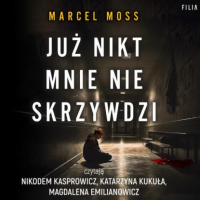 Marcel Moss - Już nikt mnie nie skrzywdzi