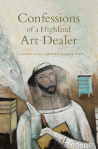 Tony Davidson - Confessions of a Highland Art Dealer