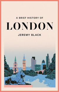 Jeremy Black - A Brief History of London