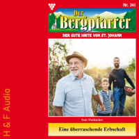 Toni Waidacher - Eine ?berraschende Erbschaft - Der Bergpfarrer, Band 341 (ungek?rzt)