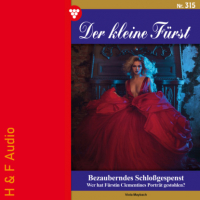 Viola Maybach - Bezauberndes Schlossgespenst - Der kleine F?rst, Band 315 (ungek?rzt)