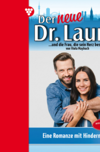 Viola Maybach - Eine Romanze mit Hindernissen - Der neue Dr. Laurin, Band 91 (ungek?rzt)