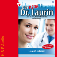 Viola Maybach - Lea wei? es besser! - Der neue Dr. Laurin, Band 92 (ungek?rzt)