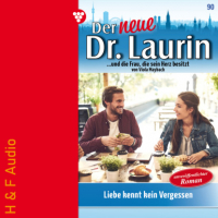 Viola Maybach - Liebe kennt kein Vergessen - Der neue Dr. Laurin, Band 90 (ungek?rzt)