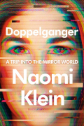 Наоми Кляйн - Doppelganger: A Trip Into the Mirror World