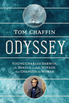 Tom Chaffin - Odyssey: Young Charles Darwin, The Beagle, and The Voyage that Changed the World