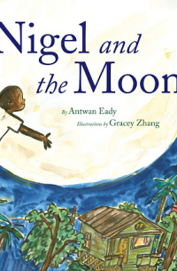 Antwan Eady - Nigel and the Moon