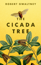 Robert Gwaltney - The Cicada Tree
