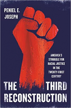 Peniel E. Joseph - The Third Reconstruction: America&#039;s Struggle for Racial Justice in the Twenty-First Century