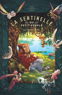  - La sentinelle du Petit Peuple - Tome 1 - La pommade de fée