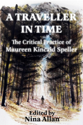 Maureen Kincaid Speller - A Traveller in Time: The Critical Practice of Maureen Kincaid Speller