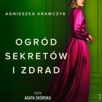 Agnieszka Krawczyk - Ogród sekretu i zdrad