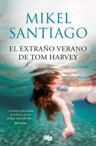 Santiago Mikel - El extrano verano de Tom Harvey