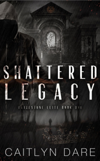 Caitlyn Dare - Shattered Legacy