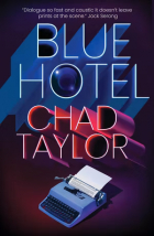 Chad Taylor - Blue Hotel