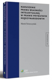 Naruszenie prawa własności intelektualnej w prawie prywatnym międzynarodowym