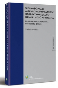 Wolność prasy a ochrona prywatności os?b wykonujących działalność publiczną