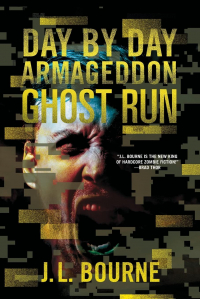 Дж. Л. Борн - Day by Day Armageddon: Ghost Run