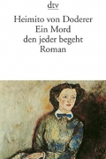 Хаймито фон Додерер - Ein Mord den jeder begeht