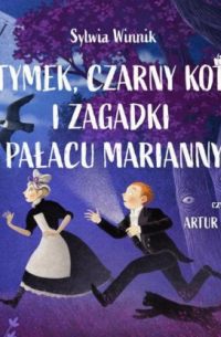 Sylwia Winnik - Tymek, Czarny Kot i zagadki Pałacu Marianny