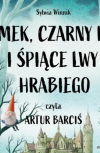 Sylwia Winnik - Tymek, Czarny Kot i śpiące lwy hrabiego