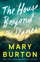 Мэри Бёртон - The House Beyond the Dunes