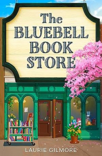 Лори Гилмор - The Bluebell Bookstore