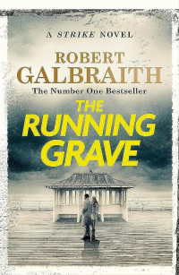 Роберт Гэлбрейт - The Running Grave