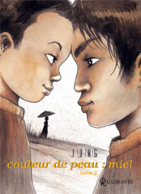 JUNG - Couleur de peau : miel - Tome 02