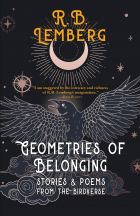 R.B. Lemberg - Geometries of Belonging: Stories and Poems from the Birdverse