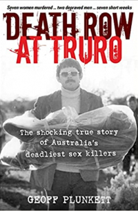 Джефф Планкетт - Death Row at Truro: The shocking true story of Australia's deadliest sex killers