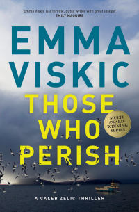 Эмма Вискич - Those Who Perish