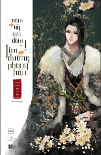 Năm Ấy Vạn Dặm Tìm Đường Phong Hầu Tập 1