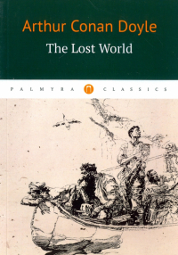 Артур Конан Дойл - The Lost World