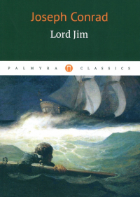 Джозеф Конрад - Lord Jim