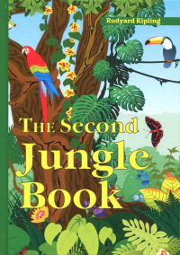 Rudyard Kipling - The Second Jungle Book